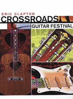 Eric Clapton : Crossroads Guitar Festival